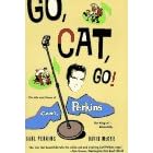 Go, Cat, Go!: The Life and Times of Carl Perkins, the King of Rockabilly