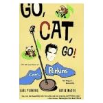 Go, Cat, Go!: The Life and Times of Carl Perkins, the King of Rockabilly book cover