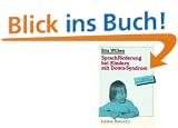 Sprachf�rderung bei Kindern mit Down- Syndrom. Mit ausf�hrlicher Darstellung des GuK- Systems