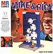 MIKE AND RICH