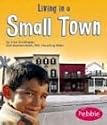 Living In A Small Town (Pebble Books)
