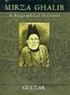 Mirza Ghalib: A Biographical Scenario