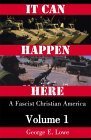 It Can Happen Here: A Fascist Christian America: Volume 1