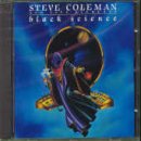 Revue Steve Coleman & the Five Elements  / Black Science