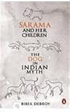 Sarama and Her Children:The Dog in Indian Myth