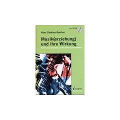 Musik(erziehung) und ihre Wirkung: Eine Langzeitstudie an Berliner Grundschulen. Ausgabe mit CD.