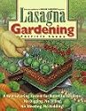 Lasagna Gardening: A New Layering System for Bountiful Gardens: No Digging, No Tilling,No Weeding, No Kidding!