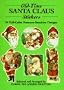 Old-Time Santa Claus Stickers: 24 Full-Color Pressure-Sensitive Designs (Dover Stickers)