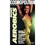 Cosmopolitan Dance Aerobics [VHS]