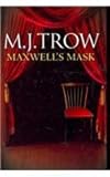 Maxwell's mask