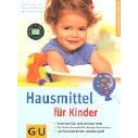Hausmittel für Kinder (GU Ratgeber Kinder) (Taschenbuch)