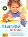  : Hausmittel f&uuml;r Kinder