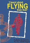 I learnt about flying from that : a collection of articles from 'Air clues' the RAF magazine