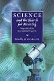 Science and the Search for Meaning: Perspectives from International Scientists