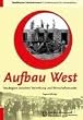 Aufbau West. Neubeginn zwische