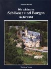 Die sch�nsten Schl�sser und Burgen in der Eifel