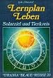 Lernplan Leben. Solarziel und Tierkreis