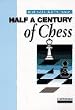 Half a Century of Chess