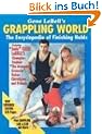 Gene Lebelle's Grappling World, the Encyclopedia of Finishin