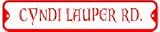 CYNDI LAUPER RD. sign street music rock