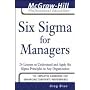Six Sigma for Managers: 24 Lessons to Understand and Apply Six Sigma Principles in Any Organization (McGraw-Hill Professional Education Series)