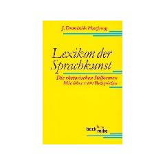 Lexikon der Sprachkunst: Die rhetorischen Stilformen. Mit �ber 1000 Beispielen