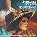 Search : 24 Heures De La Vie D'Une Femme - 24 Hours In the Life of a Woman