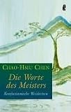 Die Worte des Meisters: Konfuzianische Weisheiten