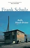 Kolks blonde Br�ute: Hagener Trilogie I