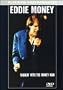 Eddie Money: Shakin' With the Money Man