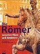 Die R�mer zwischen Alpen und Nordmeer