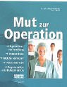 Produkt-Bild: Mut zur Operation