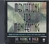 Meditations for Manifesting : Morning and Evening Meditations to Literally Create Your Heart's Desire
