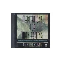 Meditations For Manifesting: Morning and Evening Meditations to Literally Create Your Heart's Desire