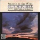 Smooth As the Wind