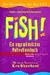 Fish!. Ein ungew�hnliches Motivationsbuch