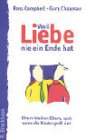 Weil Liebe nie ein Ende hat - Ross Campbell, Gary Chapman