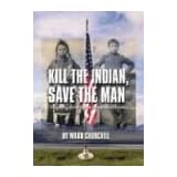 Kill the Indian, Save the Man: The Genocidal Impact of American Indian Residential Schoolsvon "Ward Churchill"