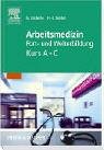 Arbeitsmedizin, Fort- und Weiterbildung, Kurs A-C