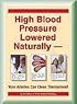 High Blood Pressure Lowered Naturally: Your Arteries Can Clean Themselves