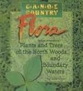 Canoe Country Flora: Plants and Trees of the North Woods and Boundary Waters