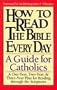 How to Read the Bible Every Day: A One-Year, Two-Year, and Three-Year Plan for Reading Through the Scriptures