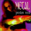 Metal by  Preston Reed 