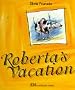 Roberta's Vacation