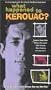 What Happened to Kerouac? [VHS]