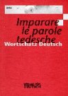 Produkt-Bild: Wortschatz Deutsch - Imparare le parole tedesche, neue Rechtschreibung