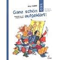 Ganz sch�n aufgekl�rt!: Alles, was man �ber Aufkl�rung wissen muss