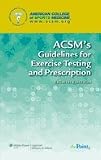 ACSMs Guidelines for Exercise Testing and Prescription