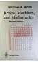 Brains, Machines, and Mathematics