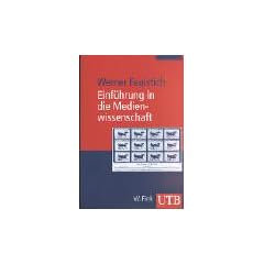 Einf�hrung in die Medienwissenschaft (Uni-Taschenb�cher M)